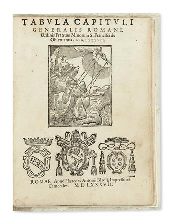 FRANCISCANS.  Tabula capitoli generalis Romani ordinis fratrum minorum sancti Francisci de observantia.  1587